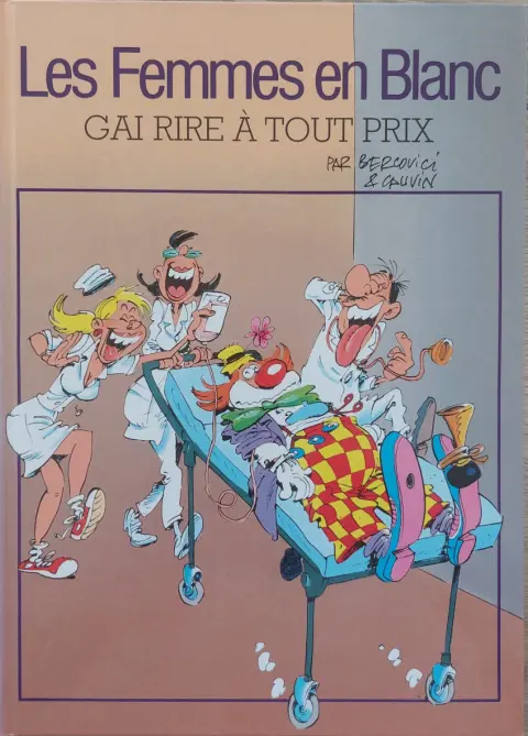 Les Femmes en Blanc Tome 6 Gai rire à tout prix