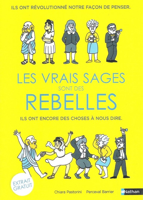 Les vrais sages Les vrais sages sont des rebelles