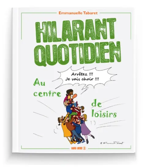 Hilarant quotidien Au centre de loisirs