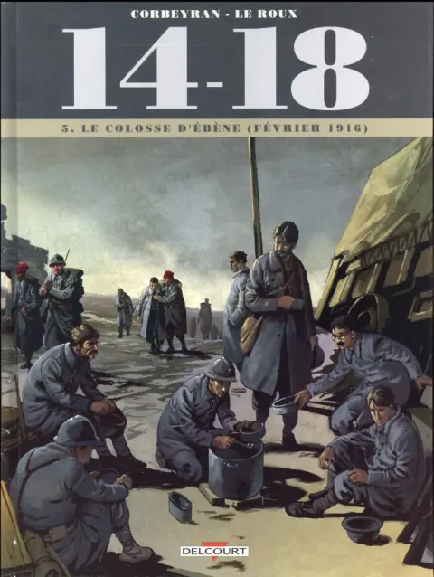 14-18 Tome 5 Le colosse d'ébène (février 1916)