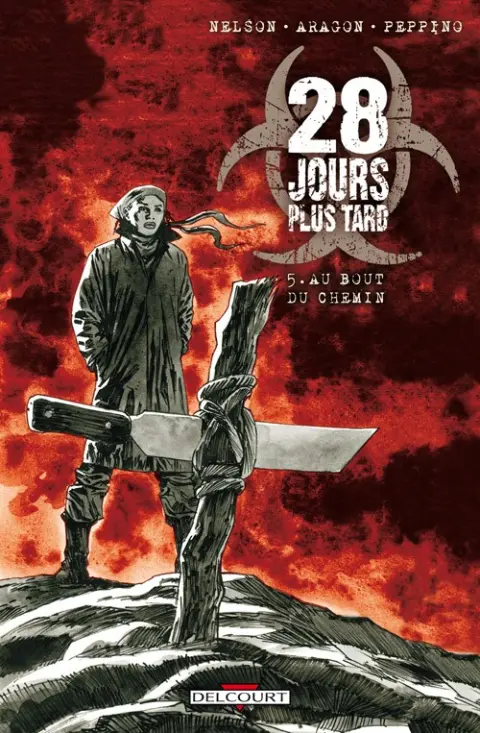 28 jours plus tard Tome 5 Au bout du chemin
