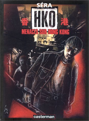 Couverture de l'album H.K.O. Menaces sur Hong-Kong