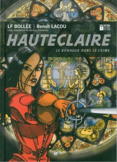Hauteclaire Tome 1 Le bonheur dans le crime