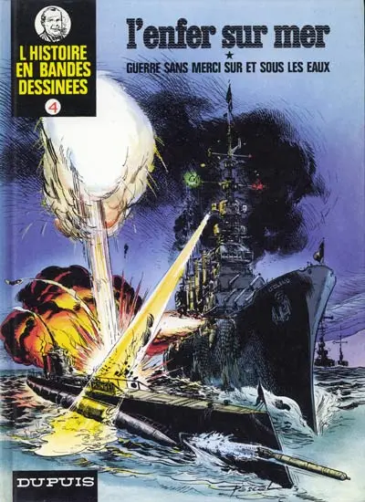 L'Histoire en Bandes Dessinées Tome 4 L'enfer sur mer