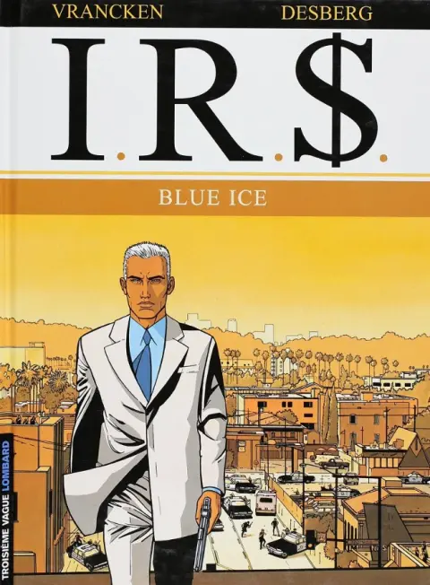 I.R.$. Tome 3 Blue Ice
