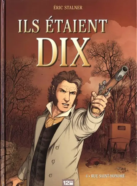 Ils étaient dix Tome 4 Rue Saint-Honoré