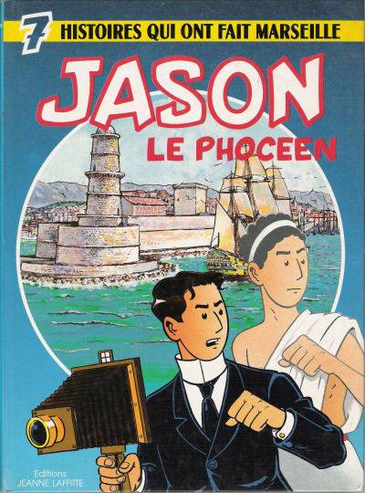 Couverture de l'album Jason le phocéen 7 histoires qui ont fait Marseille