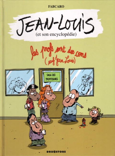 Couverture de l'album Jean-Louis (et son encyclopédie) Les profs sont des cons (sauf Jean-Louis)