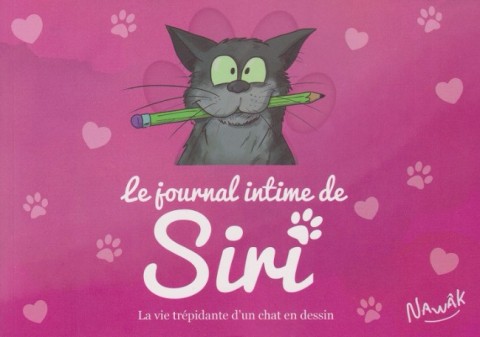 Le Journal de Siri Tome 1 La vie trépidante d'un chat en dessin
