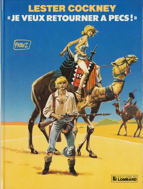 Lester Cockney Tome 4 Je veux retourner à Pecs !