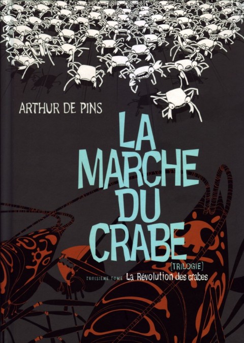 La Marche du crabe Tome 3 La révolution des crabes