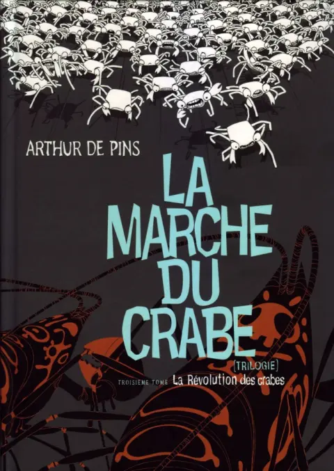 La Marche du crabe Tome 3 La révolution des crabes