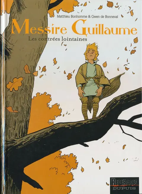 Messire Guillaume Tome 1 Les contrées lointaines
