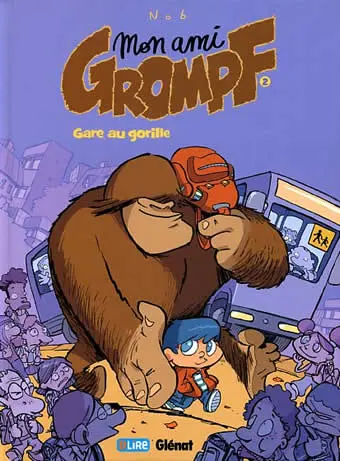 Mon ami Grompf Tome 2 Gare au gorille