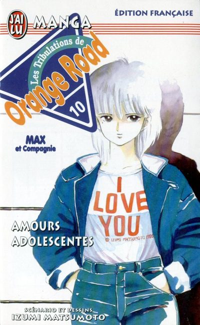 Couverture de l'album Les tribulations de Orange Road - Max et Compagnie 10 Amours adolescentes