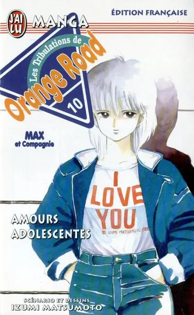 Couverture de l'album Les tribulations de Orange Road - Max et Compagnie 10 Amours adolescentes
