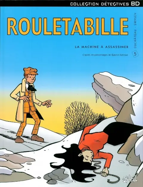 Rouletabille Tome 5 La machine à assassiner