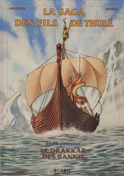 La saga des fils de Thulé Tome 1 Le drakkar des bannis