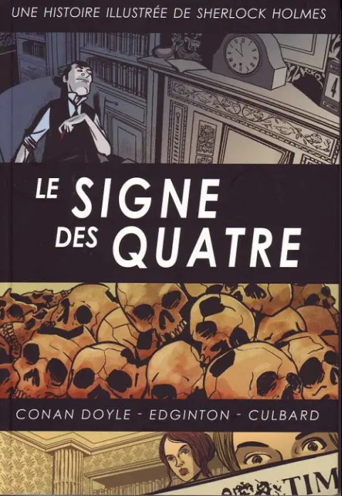 Une histoire illustrée de Sherlock Holmes Tome 3 Le Signe des quatre