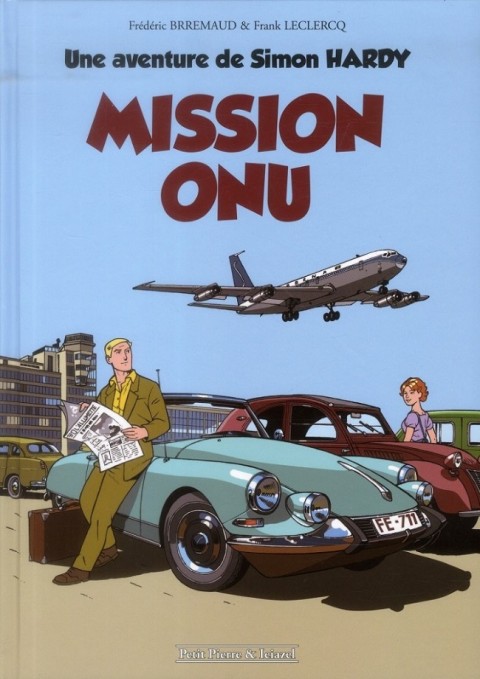 Couverture de l'album Une aventure de Simon Hardy Tome 1 Mission ONU