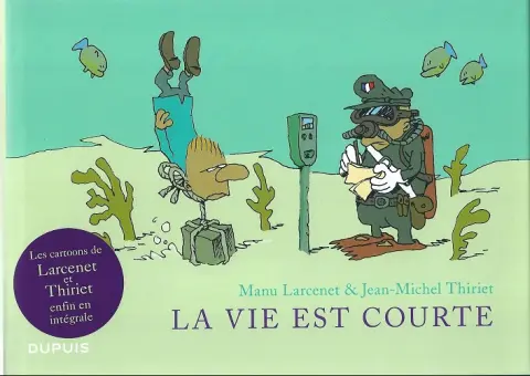 La Vie est courte