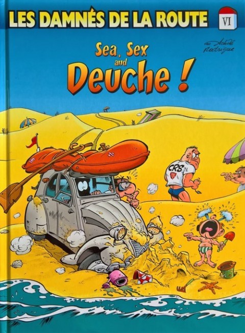 Couverture de l'album Les damnés de la route Tome 5 Sea, Sex and Deuche !