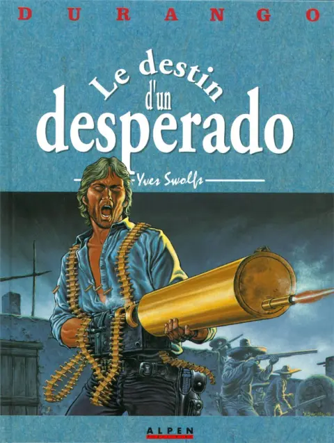 Couverture de l'album Durango Tome 6 Le destin d'un desperado