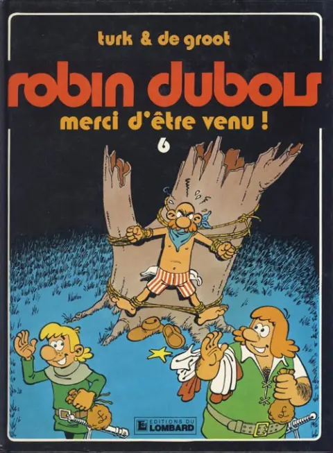 Couverture de l'album Robin Dubois Tome 6 Merci d'être venu !