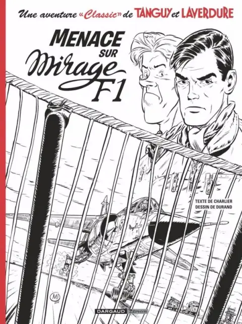 Couverture de l'album Une aventure Classic de Tanguy et Laverdure Tome 1 Menace sur Mirage F1