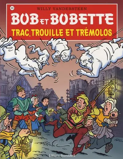 Bob et Bobette Tome 303 Trac, trouille et trémolos