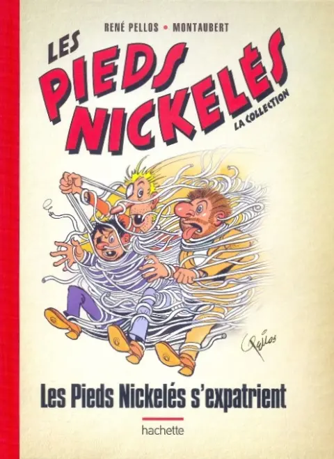 Les Pieds Nickelés - La collection Tome 19 Les Pieds Nickelés s'expatrient