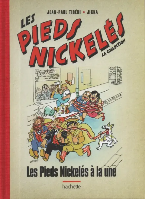 Les Pieds Nickelés - La collection Tome 119 Les Pieds Nickelés à la une