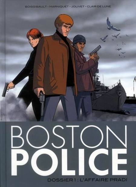 Boston Police Tome 1 Dossier 1 - L'Affaire Pradi