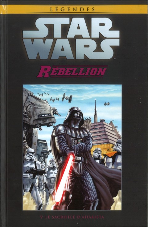 Star Wars - Légendes - La Collection Tome 88 Rébellion - V. Les Sacrifice D'Ahakista