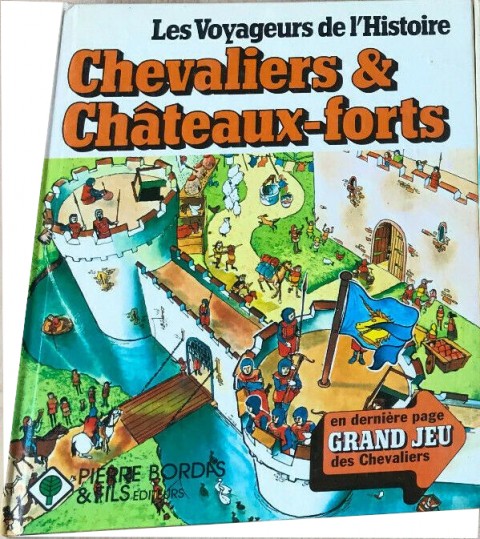 Couverture de l'album Les Voyageurs de l'Histoire Tome 6 Chevaliers & Châteaux-forts