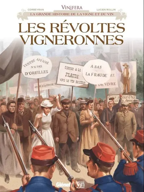 Vinifera Tome 7 Les révoltes vigneronnes