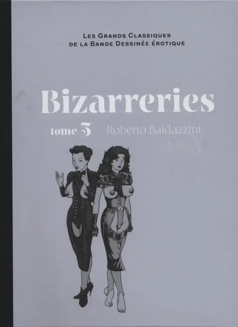 Les Grands Classiques de la Bande Dessinée Érotique - La Collection Tome 107 Bizarreries - Tome 5