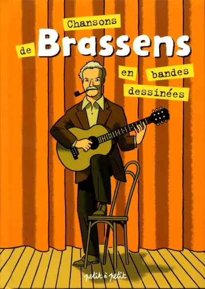 Chansons en Bandes Dessinées Chansons de Brassens en bandes dessinées