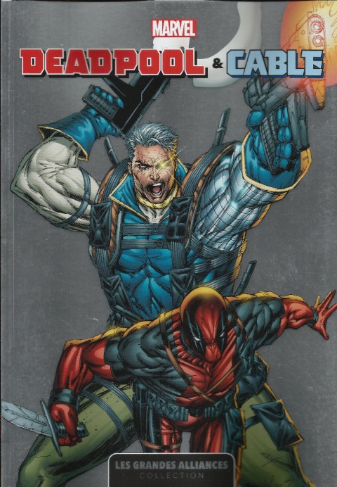 Marvel - Les Grandes Alliances Tome 3 Deadpool & Cable