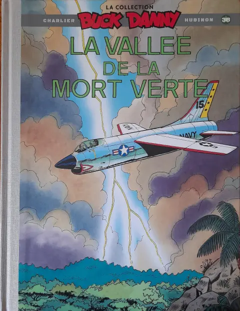 Buck Danny La collection Tome 38 la vallée de la mort verte