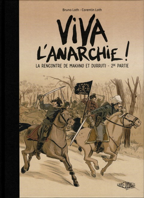 Couverture de l'album Viva l'anarchie ! 2de partie La rencontre de Makhno et Durruti