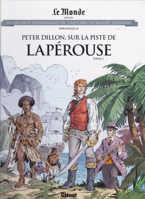 Les grands personnages de l'Histoire en bandes dessinées Tome 88 Peter Dillon, sur la piste de Lapérouse 1/2