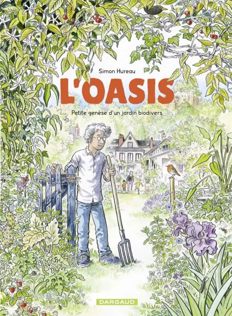 L'oasis Petite genèse d'un jardin biodivers