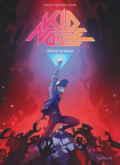 Kid Noize Tome 3 L'héritage de Nowera