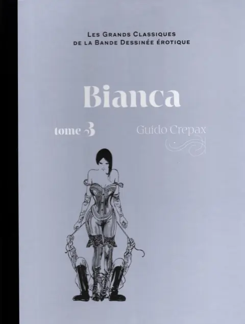Les Grands Classiques de la Bande Dessinée Érotique - La Collection Tome 144 Bianca - Tome 3