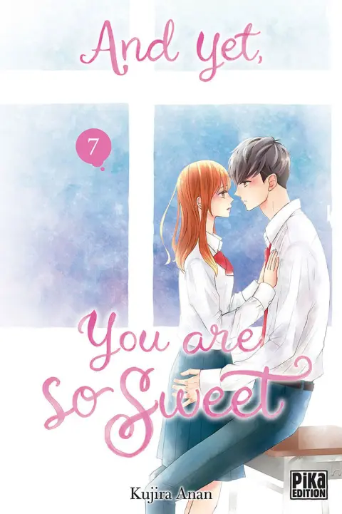 And yet, you are so sweet 7