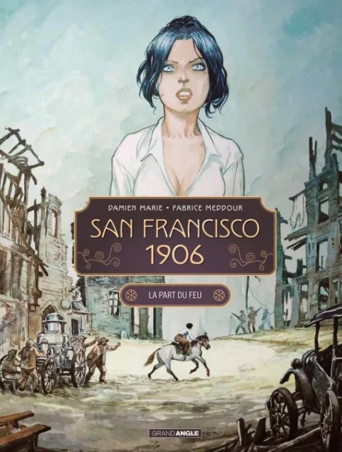 Couverture de l'album San Francisco 1906 2 La part du feu