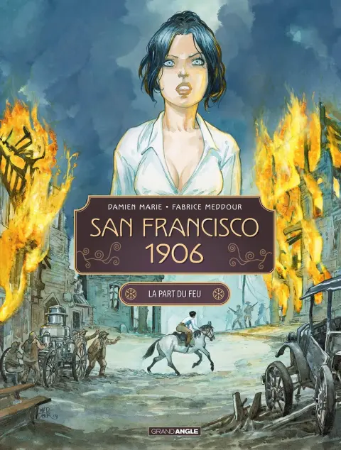 San Francisco 1906 2 La part du feu
