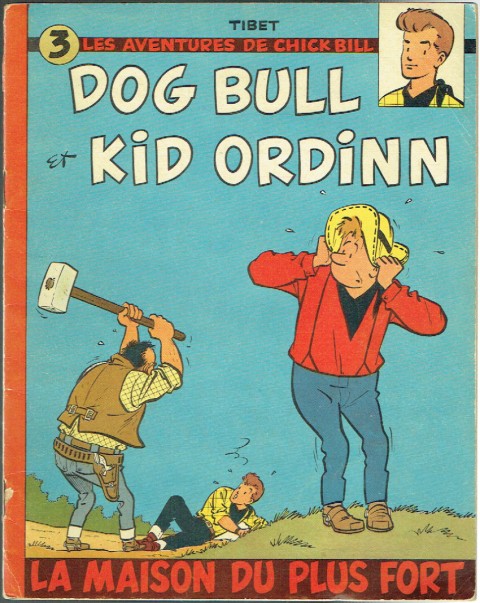 Couverture de l'album Chick Bill, Dog Bull et Kid Ordinn Tome 3 La maison du plus fort - Dog Bull et Kid Ordinn