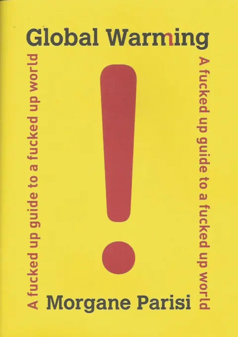 Global Warming A fucked up guide to a fucked up world